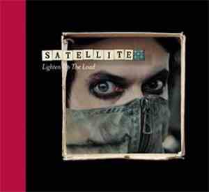 Satellite  - Lighten Up The Load
