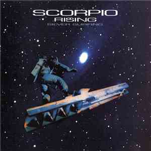 Scorpio Rising  - Silver Surfing
