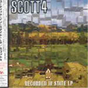 Scott 4 - Recorded In State LP