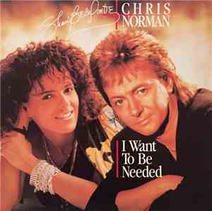 Shari Belafonte & Chris Norman - I Want To Be Needed