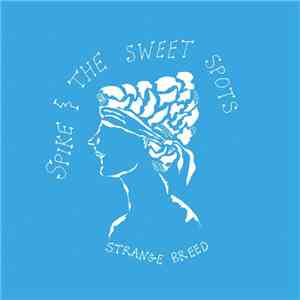 Spike & The Sweet Spots - Strange Breed