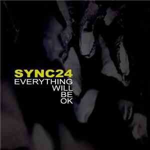Sync24 - Everything Will Be Ok