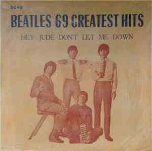 The Beatles - Beatles '69 Greatest Hits (Hey Jude Don't Let Me Down)