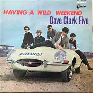 The Dave Clark Five - Having A Wild Weekend