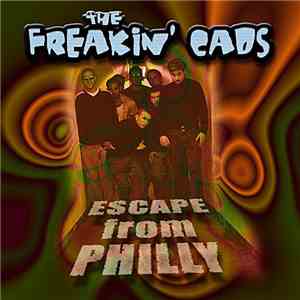 The Freakin' Cads - Escape From Philly