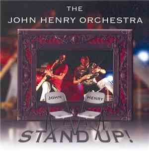 The John Henry Orchestra - Stand Up!