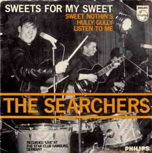 The Searchers - Sweets For My Sweet