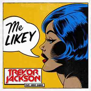 Trevor Jackson  - Me Likey
