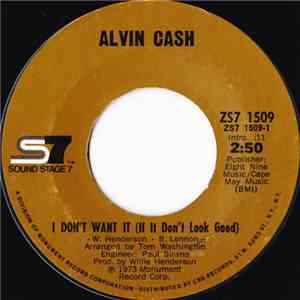 Alvin Cash - I Don't Want It (If It Don't Look Good)