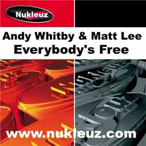 Andy Whitby & Matt Lee - Everybody's Free