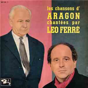 Aragon / Leo Ferré - Les Chansons D' Aragon Chantées Par Leo Ferré