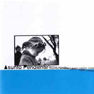 Asunto Pendiente - Nuevos Nombres Para Viejas Cosas