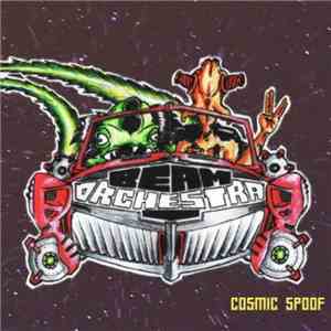 Beam Orchestra  - Cosmic Spoof