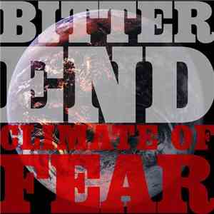 Bitter End - Climate Of Fear