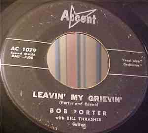 Bob Porter  - Leavin' My Grievin' / Remember Me
