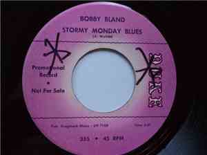Bobby Bland - Stormy Monday Blues / Your Friends