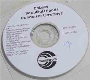 Bobina - Beautiful Friend / Trance For Cowboys