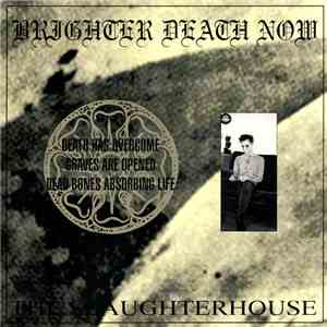 Brighter Death Now - The Slaughterhouse
