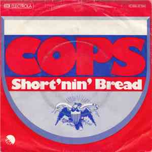 Cops  - Short'nin' Bread