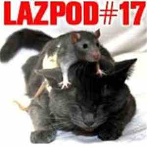Damian Lazarus - Lazpod #17