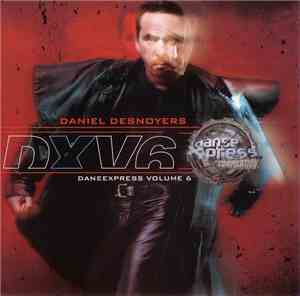 Daniel Desnoyers - DXV6 - Danse Xpress (Compilation Volume 6)