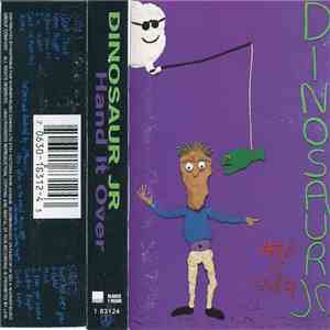 Dinosaur Jr - Hand It Over