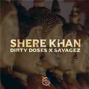 Dirty Doses X Savagez - Shere Khan