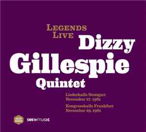 Dizzy Gillespie Quintet - Liederhalle Stuttgart November 27, 1961 - Kongresshalle Frankfurt November 29, 1961