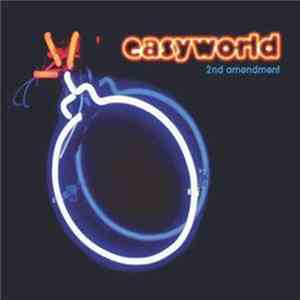 Easyworld - 2nd Amendment (CD1)