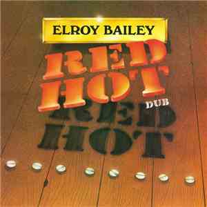 Elroy Bailey - Red Hot Dub