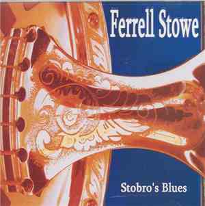 Ferrell Stowe - Stobro's Blues