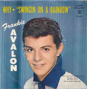Frankie Avalon - Why / Swingin' On A Rainbow