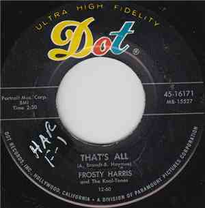 Frosty Harris - That's All / Big Noise Of L.A.