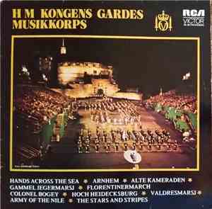 Hans Majestet Kongens Gardes Musikkorps - Hands Across The Sea