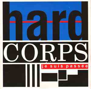 Hard Corps - Je Suis Passée