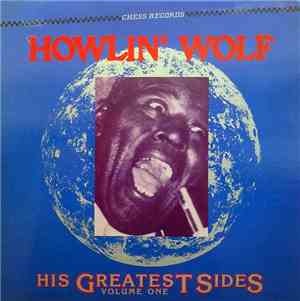 Howlin' Wolf - His Greatest Sides, Volume One