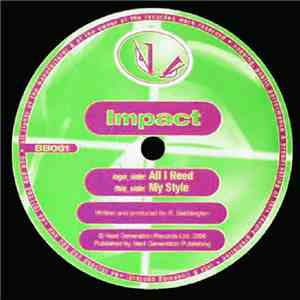 Impact - All I Need / My Style