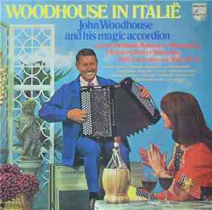 John Woodhouse And His Magic Accordion - Woodhouse In Italië