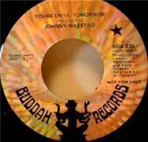 Johnny Maestro / The Brooklyn Bridge - Yours Until Tomorrow / Man In A Band