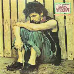Kevin Rowland & Dexys Midnight Runners - Too-Rye-Ay