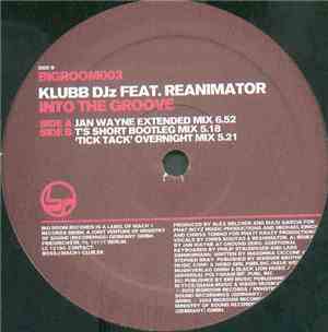 Klubb DJz Feat. ReAnimator  - Into The Groove