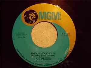 Lois Johnson  - When He Touches Me (Nothing Else Matters) / When A Woman St ...