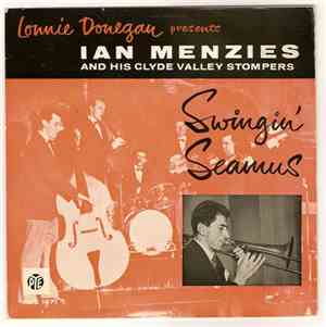 Lonnie Donegan Presents Ian Menzies  And The Clyde Valley Stompers - Swingi ...