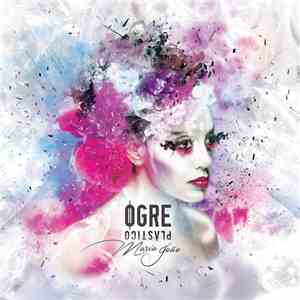 Maria João, Maria João - Ogre - Plástico