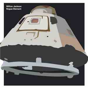 Milton Jackson - Rogue Element