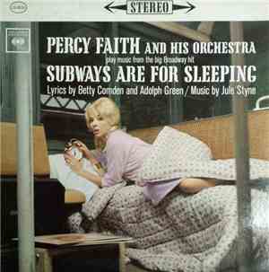 Percy Faith And His Orchestra - Subways Are For Sleeping
