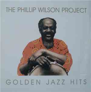Phillip Wilson - Phillip Wilson Project - Golden Jazz Hits