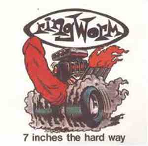 Ringworm  - 7 Inches The Hard Way