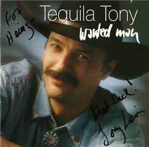 Tequila Tony - Wanted Man