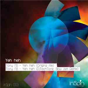 Tony NS - Yeh Heh